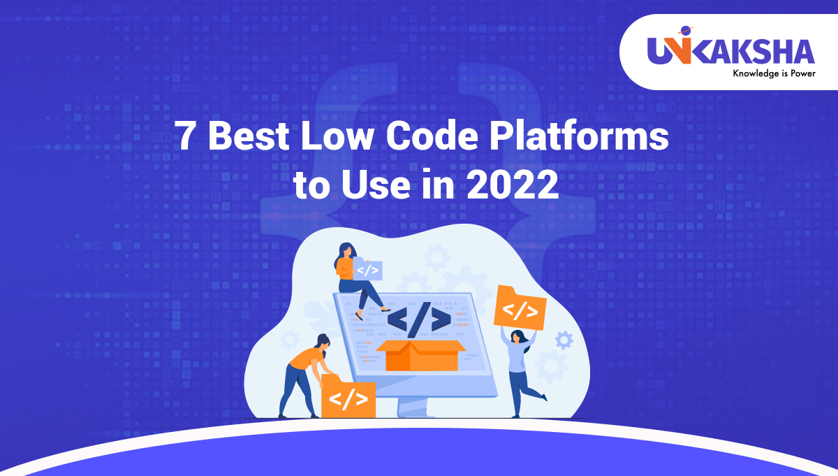 Seven best low code platforms to use in 2022