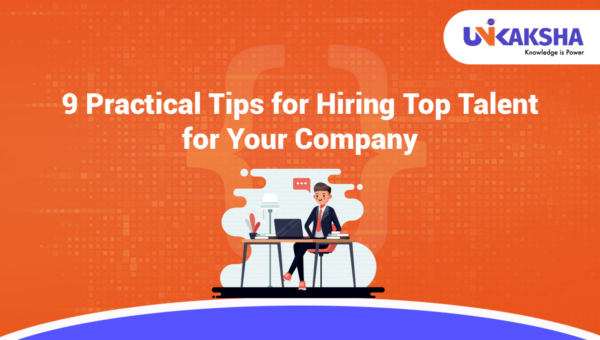 Tips for Hiring Top Talent for your Company