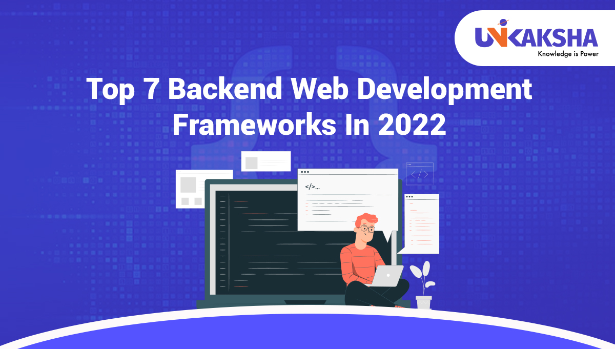 Top 7 Backend Web Development Frameworks in 2022