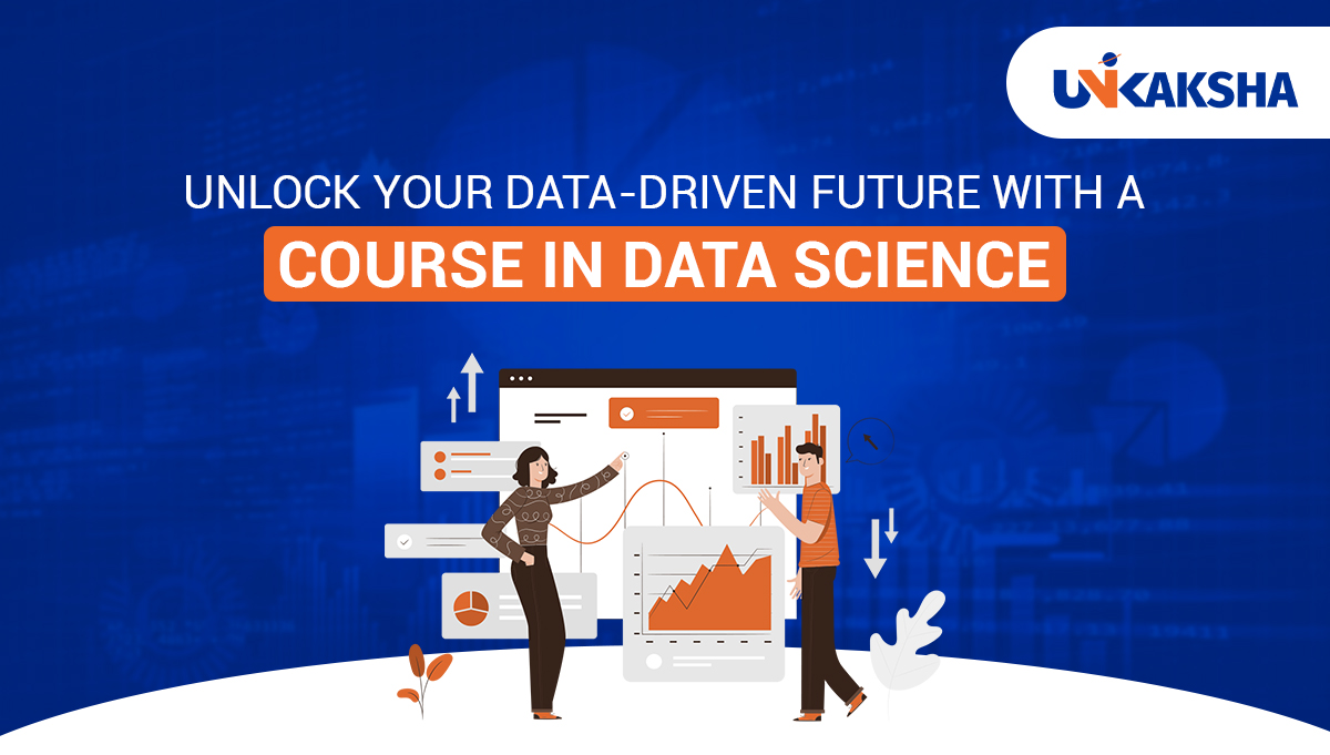Unlock Your Data-Driven Future with a Course in Data Science